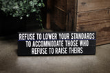 Thin Blue Line Refuse to Lower your Standards Wood Sign for Law Enforcement