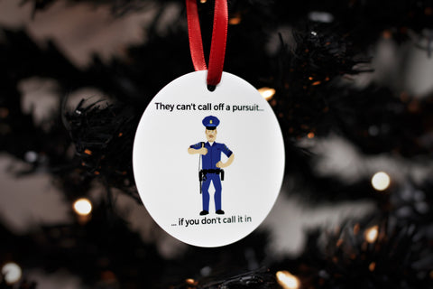 Poorly Made Police Memes They Can't Call Off a Pursuit Christmas Ornament