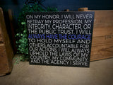 Thin Blue Line Officer's Oath Law Enforcement Motivational Wood Sign