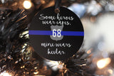 Thin Blue Line Some Heroes Wear Capes Mine Wears Kevlar Christmas Ornament Law Enforcement