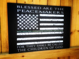 Thin Blue Line American flag Blessed are the Peacemakers Black wood sign Gift Matthew 5:9 Personalized