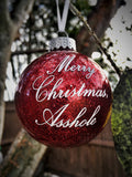 Merry Christmas Asshole Glitter Glass Ornament