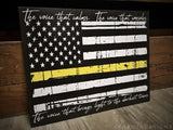 Dispatcher Thin Gold Line American Flag Quote Wood Sign 911 Emergency Dispatch Personalized