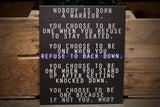 Thin Blue Line Nobody is Born Warrior Wood Sign Law Enforcement