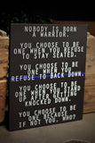 Thin Blue Line Nobody is Born Warrior Wood Sign Law Enforcement
