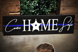 Come Home Safe Thin Blue Line Wood Sign with Badge Shapes