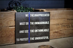 Thin Blue Line We the Unappreciated Must Do the Unimaginable Quote Wood Sign Law Enforcement