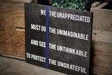 Thin Blue Line We the Unappreciated Must Do the Unimaginable Quote Wood Sign Law Enforcement