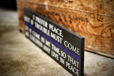 Thin Blue Line I Prefer Peace But If Trouble Must Come Wood Sign for Law Enforcement