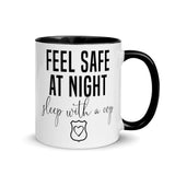Feel Safe at Night Sleep with a Cop Coffee Mug