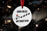 Poorly Made Police Memes "Gonna find out who's naughty or nice" Christmas Ornament