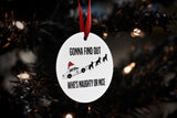 Poorly Made Police Memes "Gonna find out who's naughty or nice" Christmas Ornament