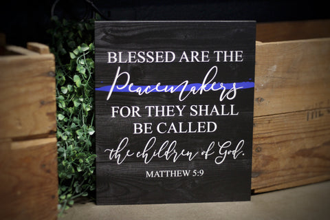 Thin Blue Line Blessed Are The Peacemakers Wood Sign for Law Enforcement