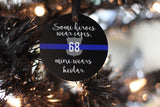 Thin Blue Line Some Heroes Wear Capes Mine Wears Kevlar Christmas Ornament Law Enforcement