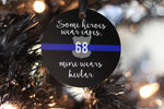 Thin Blue Line Some Heroes Wear Capes Mine Wears Kevlar Christmas Ornament Law Enforcement
