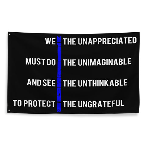 Thin Blue Line "We the Unappreciated" Flag for Law Enforcement