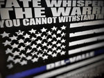 Thin Blue Line Fate Whispers to the Warrior I am the Storm American Flag Wood Sign