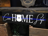 Come Home Safe Thin Blue Line Wood Sign with Badge Shapes
