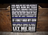 Gunfighter's Prayer Wood Sign "Let Me Die In A Pile Of Empty Brass" Small Size