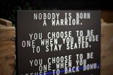 Thin Blue Line Nobody is Born Warrior Wood Sign Law Enforcement