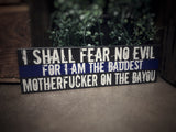Thin Blue Line I Shall Fear No Evil Wood Sign for Law Enforcement