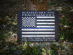 Thin Blue Line American flag Blessed are the Peacemakers Black wood sign Gift Matthew 5:9 Personalized