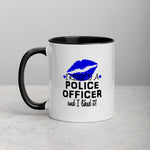 I Kissed a Police Officer Coffee or Tea Mug